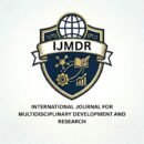 INTERNATIONAL JOURNAL FOR MULTIDISCIPLINARY DEVELOPMENT AND RESEARCH